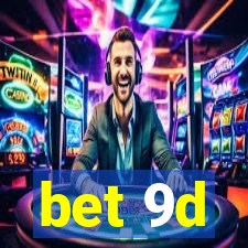 bet 9d